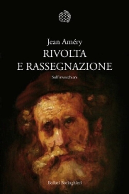RIVOLTA E RASSEGNAZIONE. SULL'INVECCHIARE AMERY JEAN
