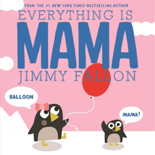 Jimmy Fallon Everything Is Mama (Libro di cartone)