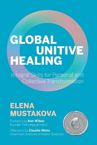 Elena Mustakova Global Unitive Healing (Tascabile)