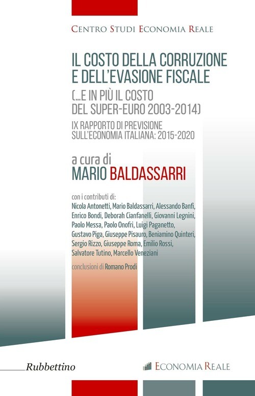 COSTO DELLA CORRUZIONE E DELL'EVASIONE FISCALE ) ... E IN PIU' IL COST BALDASSAR