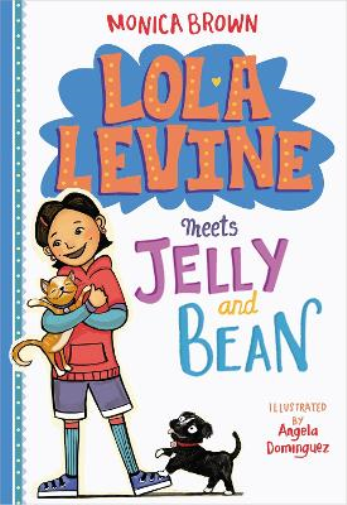 Monica Brown Lola Levine Meets Jelly and Bean (Tascabile) Lola Levine