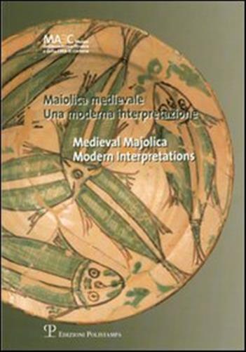 Maiolica medievale. Una moderna interpretazione-Medieval Majolica. Modern ...