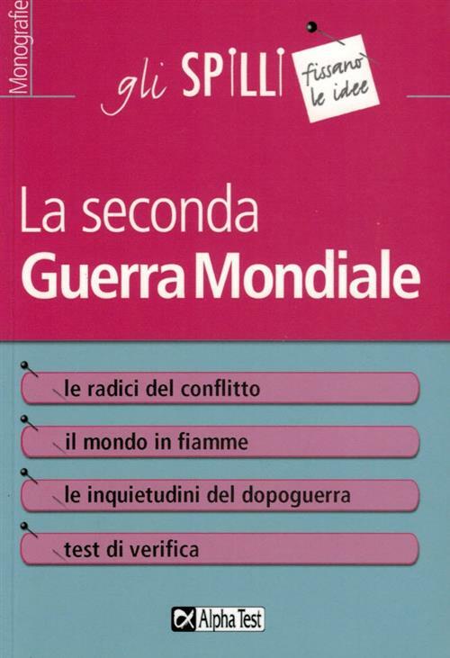La seconda guerra mondiale - Franchi Giovanni