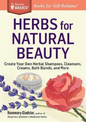 Rosemary Gladstar Herbs for Natural Beauty (Tascabile)