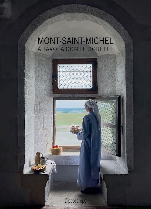 MONT SAINT-MICHEL. A TAVOLA CON LE SORELLE  - DU TILLY LAURENCE - L'IPPOCAMPO