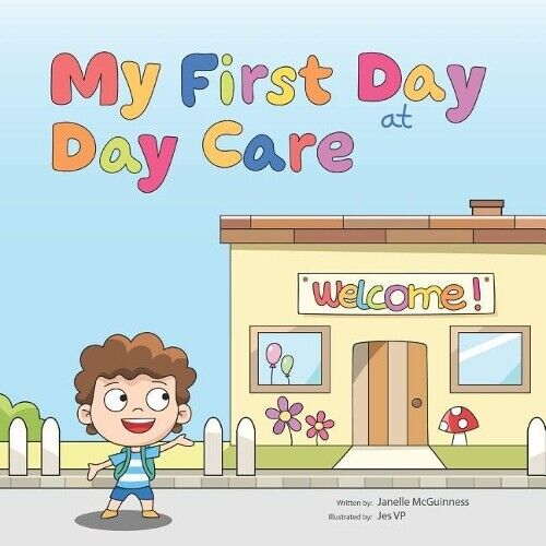 Janelle McGuinness My First Day at Day Care (Tascabile)