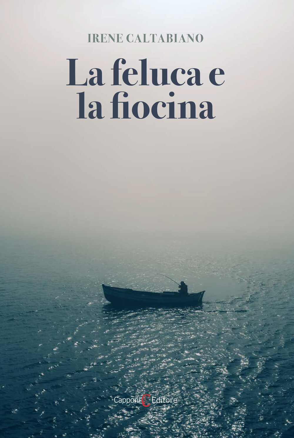 La feluca e la fiocina - Caltabiano Irene