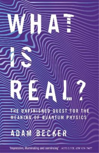 Adam Becker What is Real? (Tascabile)