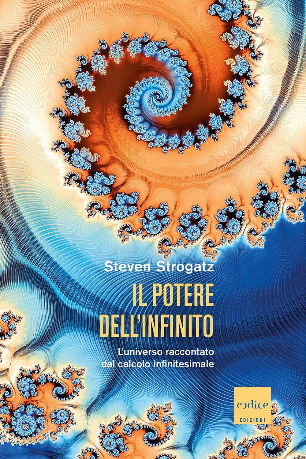 9788875789190 Il potere dell'infinito. L'universo raccontato dal...nfinitesimale