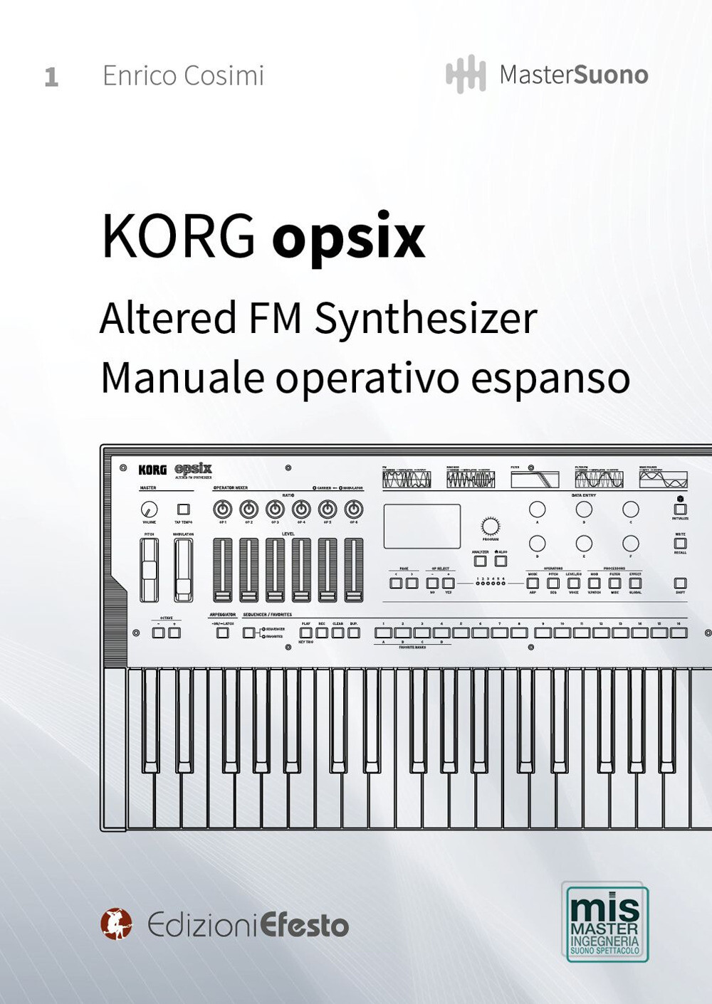 KORG opsix Altered FM Synthesizer. Manuale operativo espanso - Cosimi Enrico
