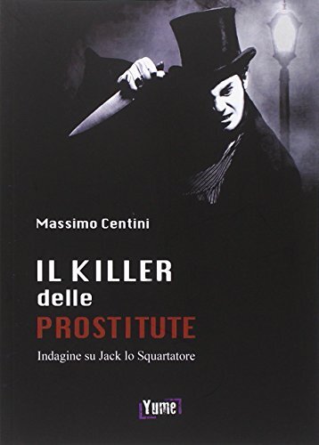 9788898862221 Il killer delle prostitute. Indagine su Jack lo Squartatore - Mass