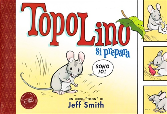 Smith, Jeff. - TopoLino si prepara.
