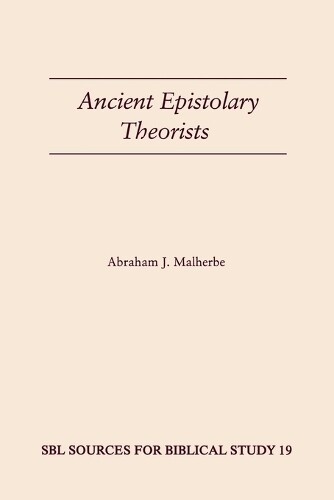Abraham, J. Malherbe Ancient Epistolary Theorists (Tascabile)