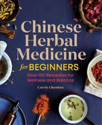 Carrie Chauhan Chinese Herbal Medicine for Beginners (Tascabile)