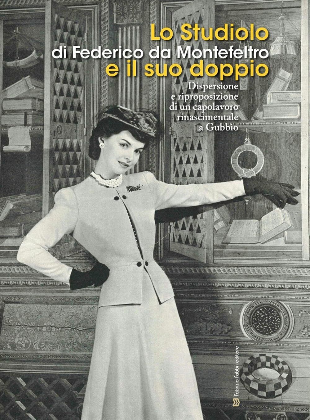 9788867781911 Lo studiolo. Di Federico da Montefeltro e il suo doppio - Paola Me