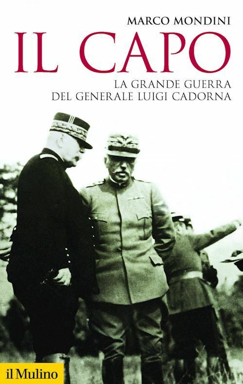 IL CAPO  - MONDINI MARCO - Il Mulino