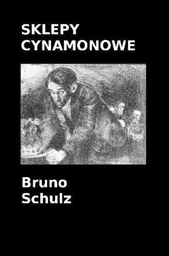 Bruno Schulz Sklepy cynamonowe (Tascabile)
