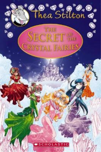 Thea Stilton The Secret of the Crystal Fairies (Thea Stilton  (Copertina rigida)