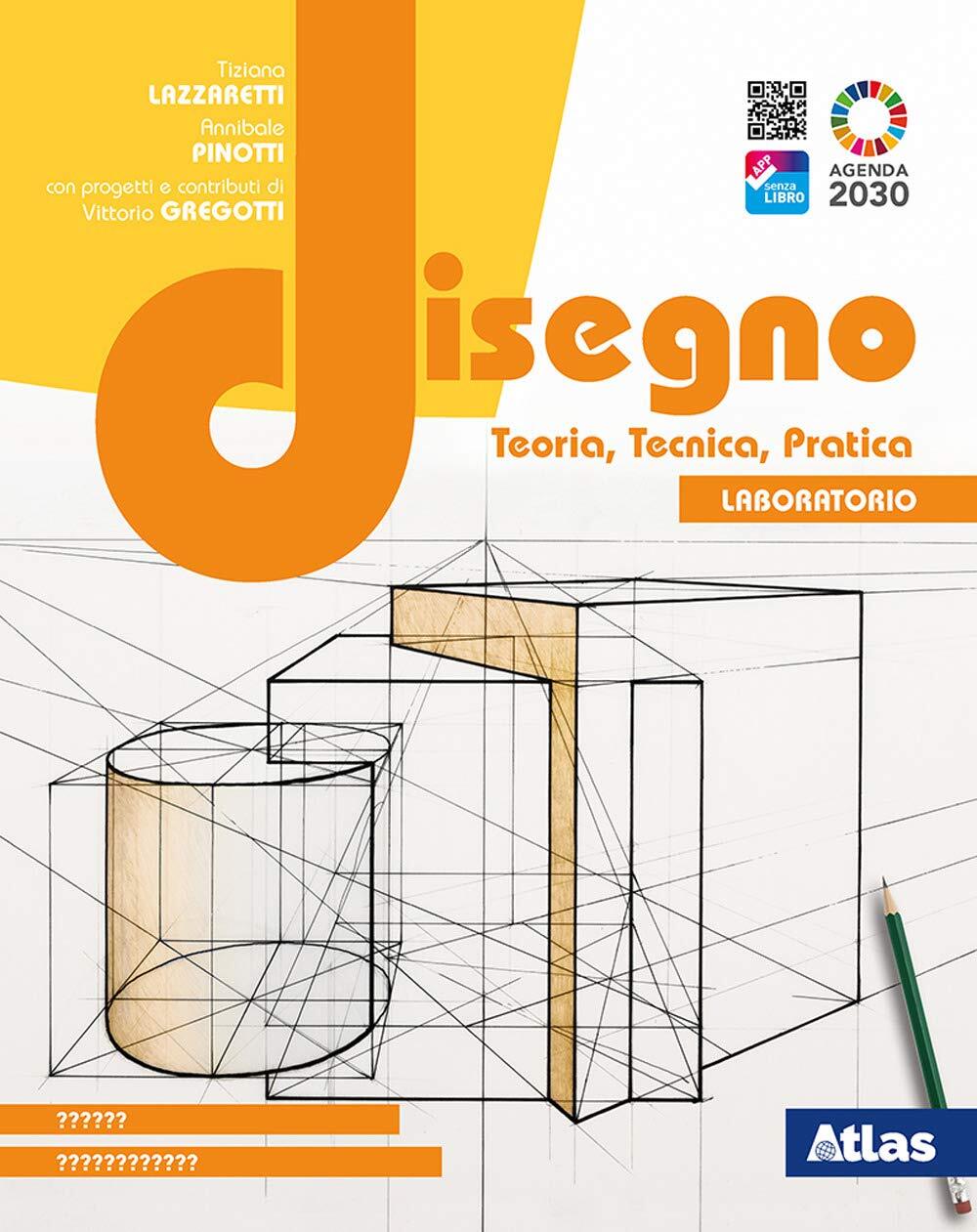 9788826823706 Disegno. Teoria, tecnica, pratica. Con Laboratorio...nsione online