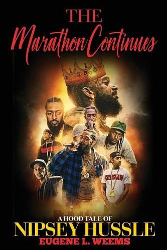 Eugene L Weems Nipsey Hussle The Marathon Continues (Tascabile)