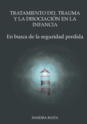 Sandra Baita Tratamiento del Trauma y la Disociación en la Infancia (Tascabile)
