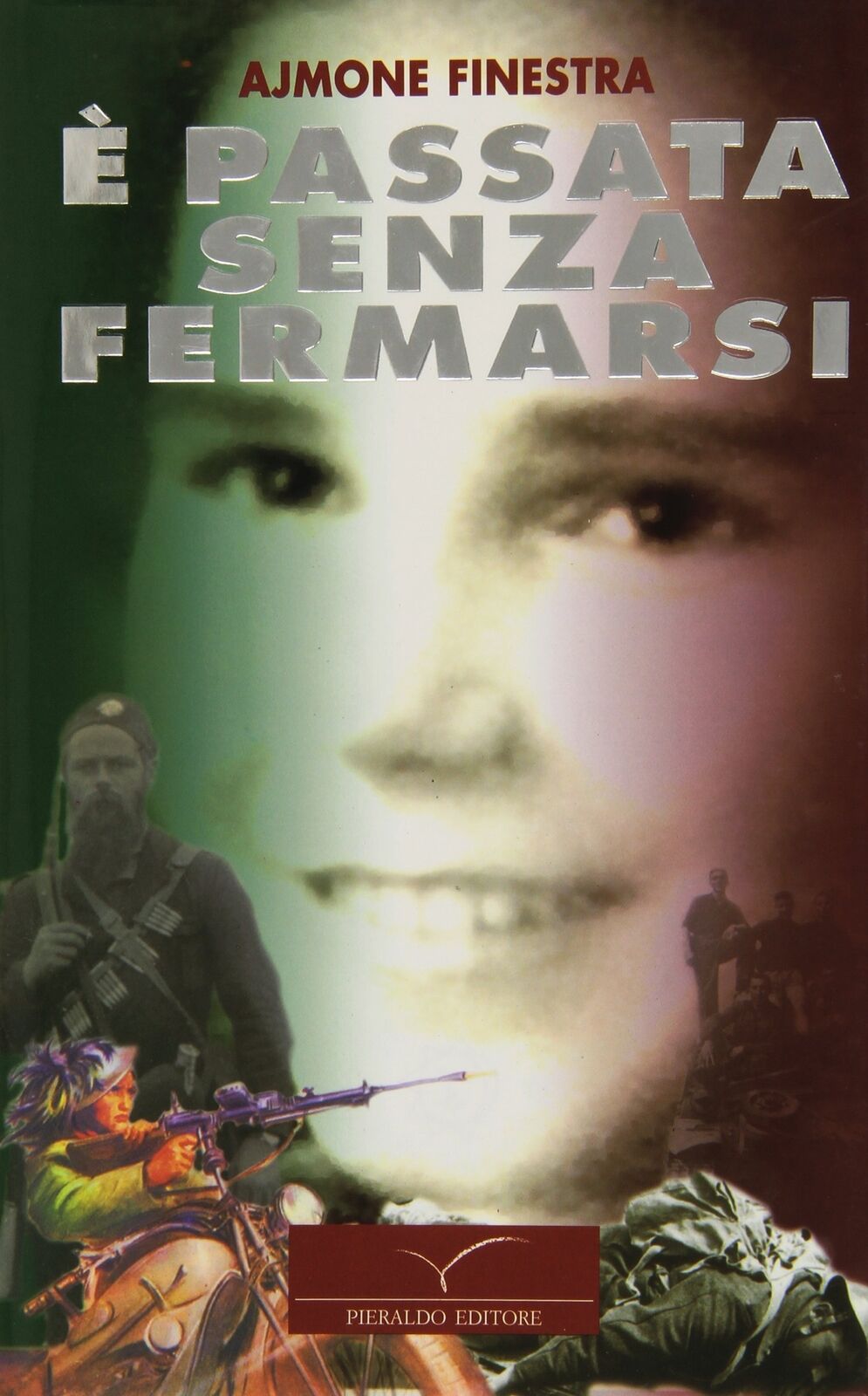 9788885386549 È passata senza fermarsi - Ajmone Finestra