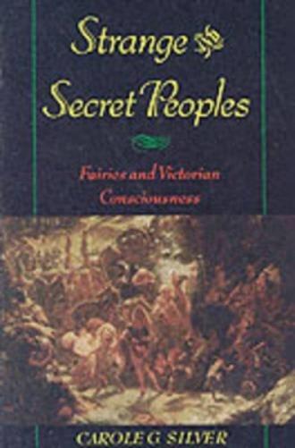 Carole G. Silver Strange and Secret Peoples (Tascabile)