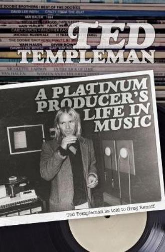 Templeman Ted Ted Templeman: A Platinum Producer's Life in Music (Tascabile)