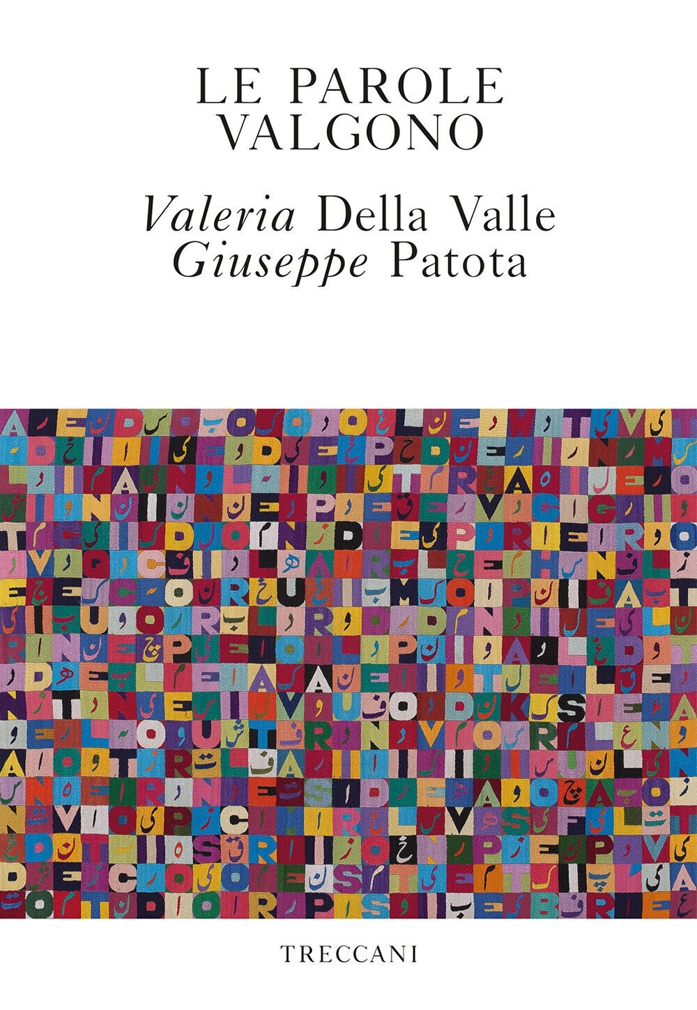 Le parole valgono - Della Valle Valeria, Patota Giuseppe