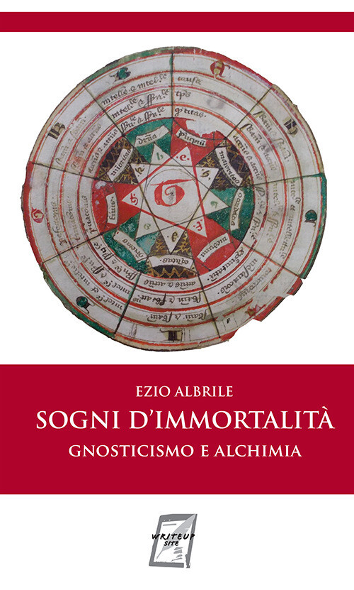 Libri Ezio Albrile - Sogni D'immortalita. Gnosticismo E Alchimia. Nuova Ediz.