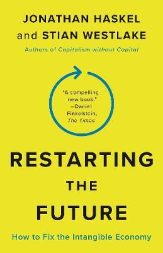 Jonathan Haskel Stian Westlake Restarting the Future (Tascabile)