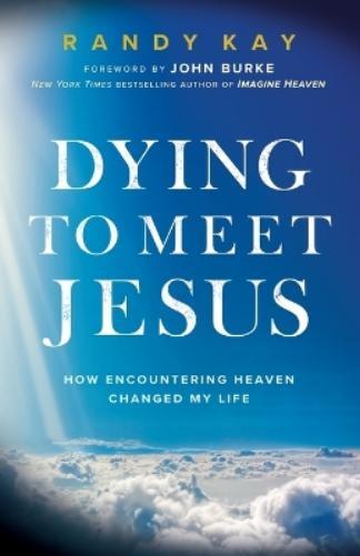 Randy Kay Dying to Meet Jesus (Tascabile)
