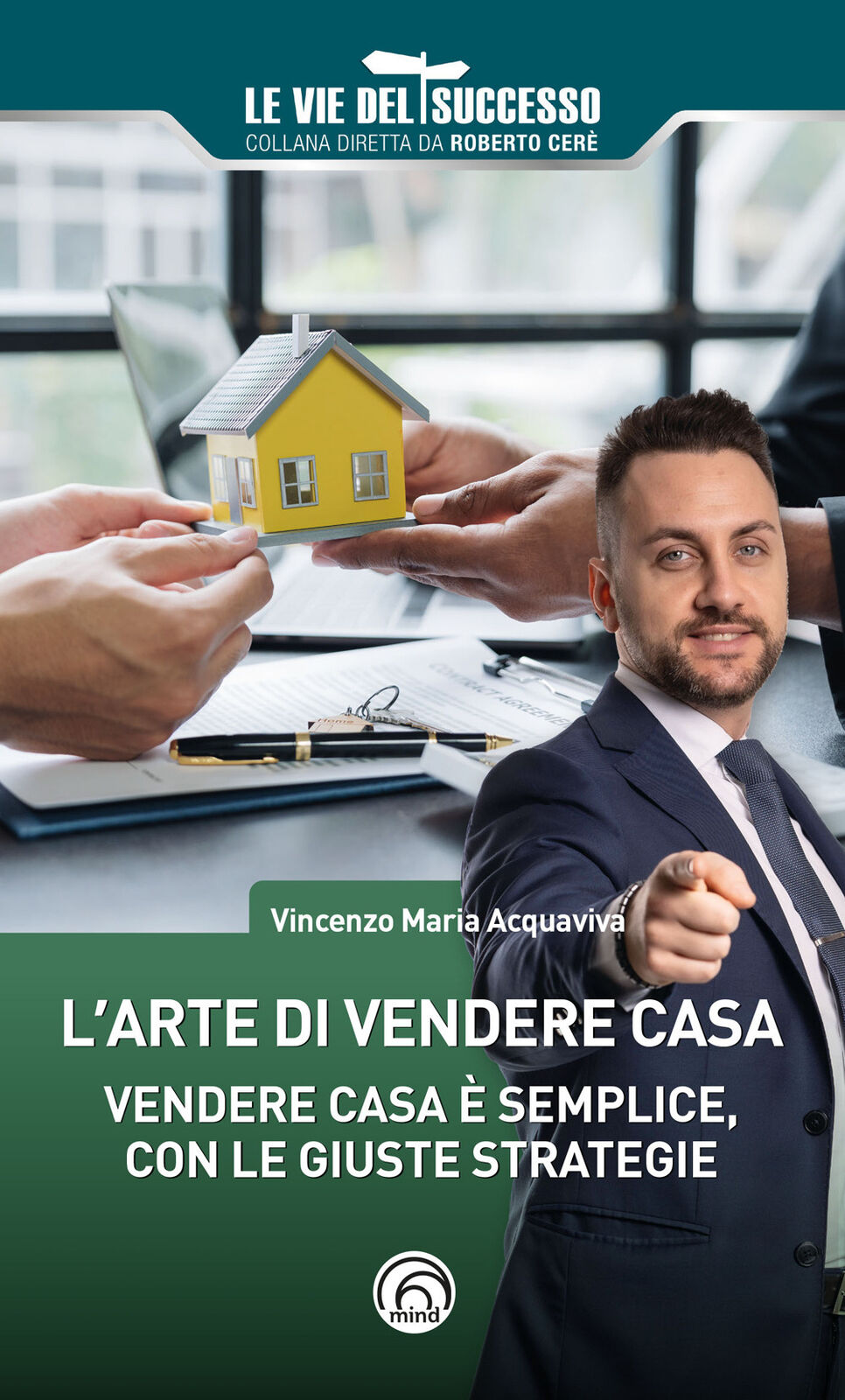 L'arte di vendere casa. Vendere casa è semplice, con le giuste strategie -...