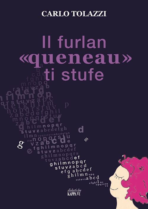 IL FURLAN «QUENEAU» TI STUFE  - TOLAZZI CARLO - Kappa Vu