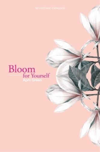 April Green Bloom for Yourself (Tascabile) Bloom for Yourself