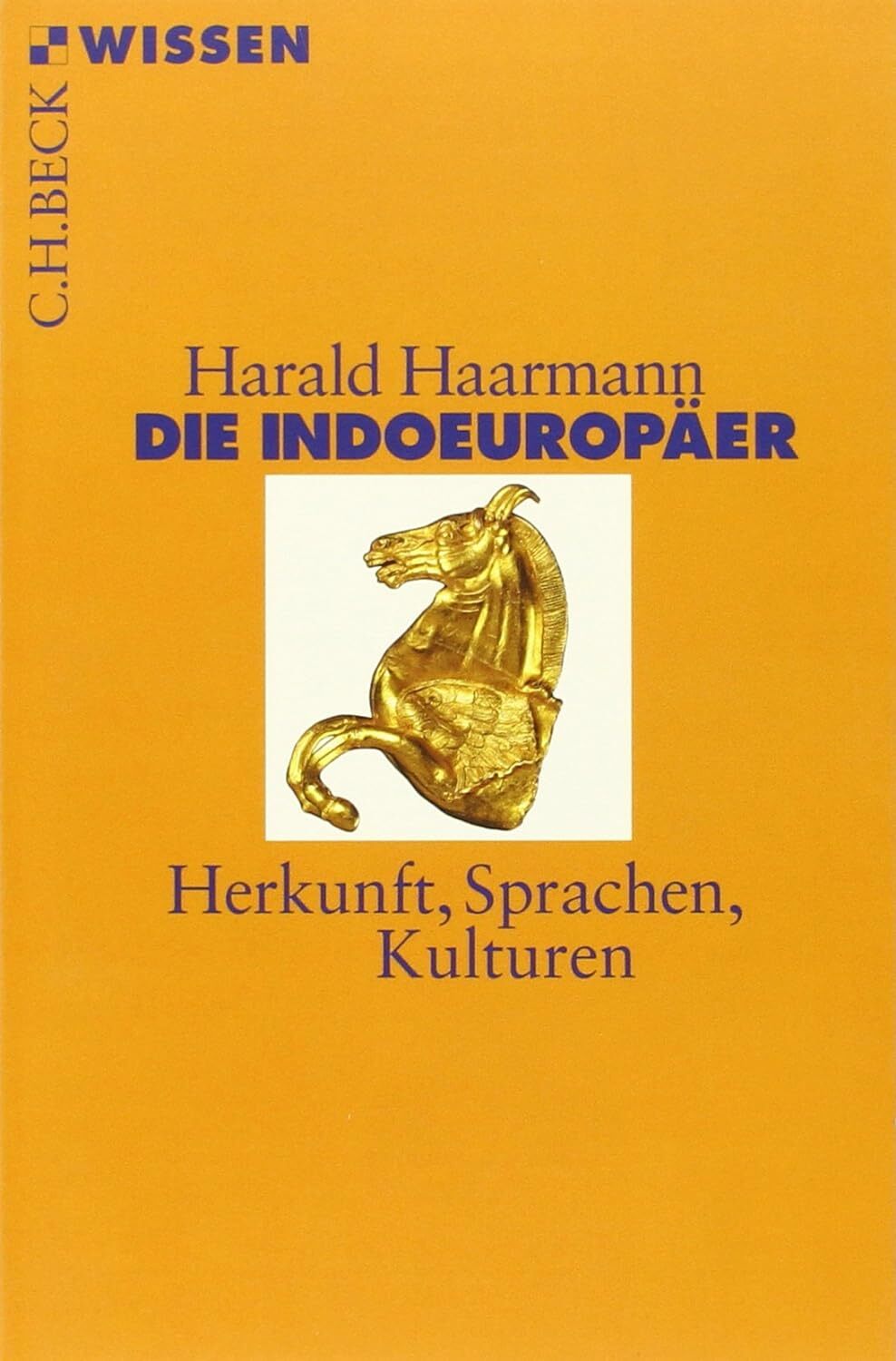 9783406606823 Die Indoeuropäer: Herkunft, Sprachen, Kulturen: 2706 - Harald Haa