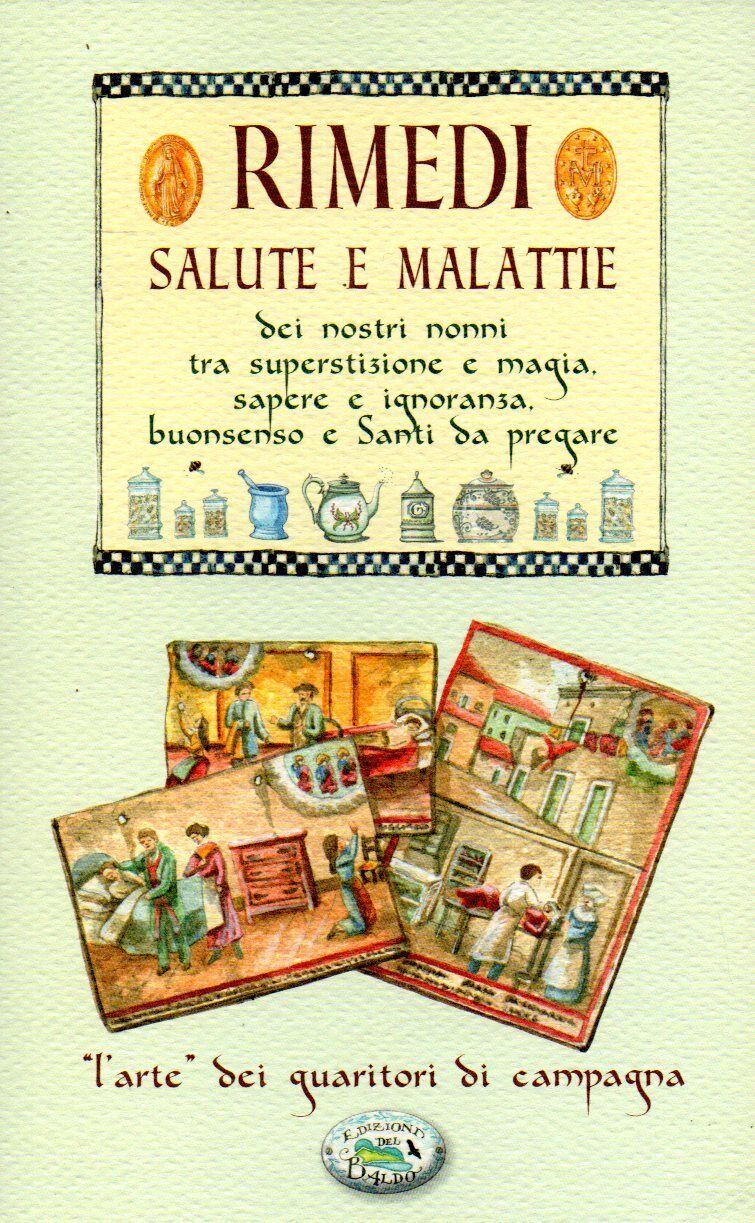 RIMEDI SALUTE E MALATTIE DEI NOSTRI NONNI - Alimentazione - Benessere - Salute