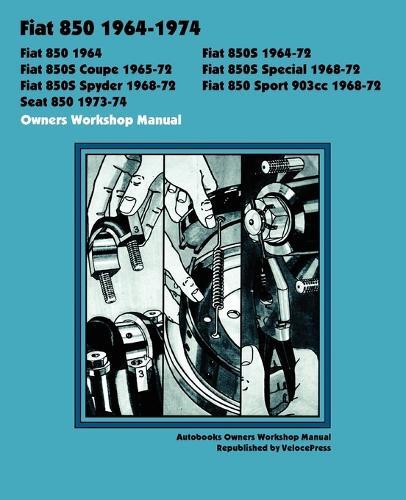 Autobooks Fiat 850 1964-72 Owners Workshop Manual (Tascabile)
