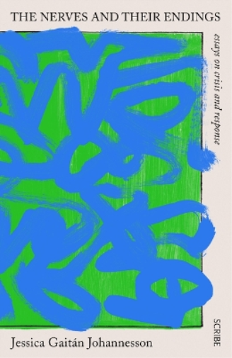 Jessica Gait�n Johannesson The Nerves and Their Endings (Tascabile)