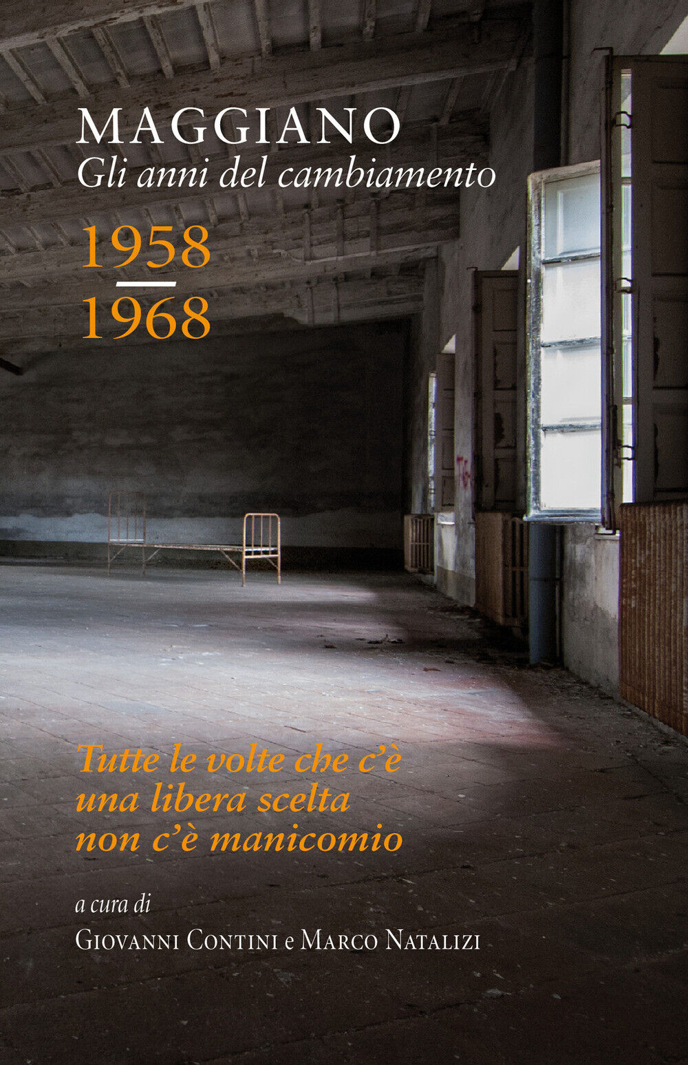 Maggiano. Gli anni del cambiamento. 1958-1968. Con DVD video - Contini G. ...