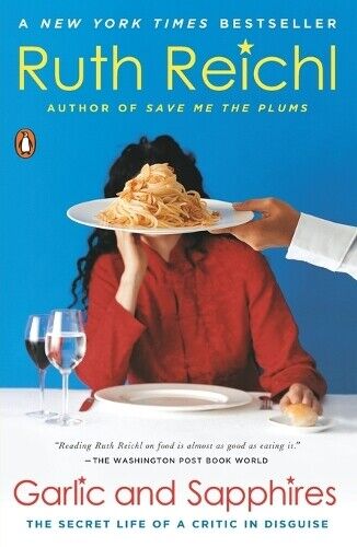 Ruth Reichl Garlic and Sapphires (Tascabile)