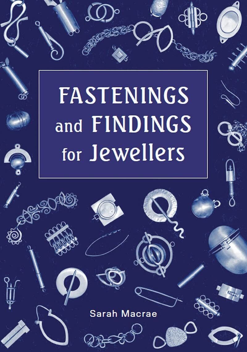 9780719841224 Fastenings and Findings for Jewellers - Sarah Macrae