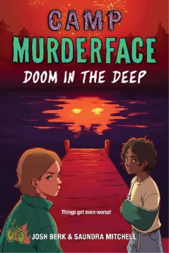 Saundra Mitchell Josh Berk Camp Murderface #2: Doom in the Deep (Tascabile)
