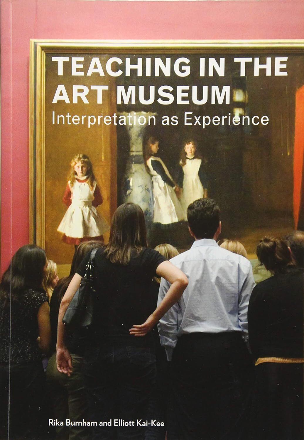 9781606060582 Teaching in the Art Museum: Interpretation As Experience - Rika Bu
