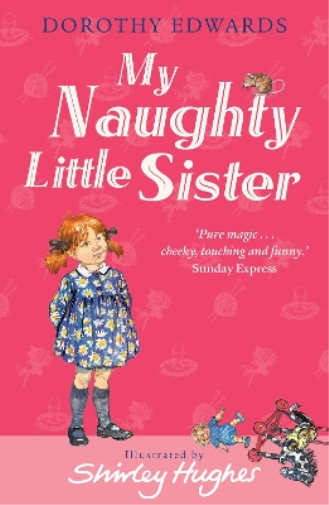 Dorothy Edwards My Naughty Little Sister (Tascabile) My Naughty Little Sister
