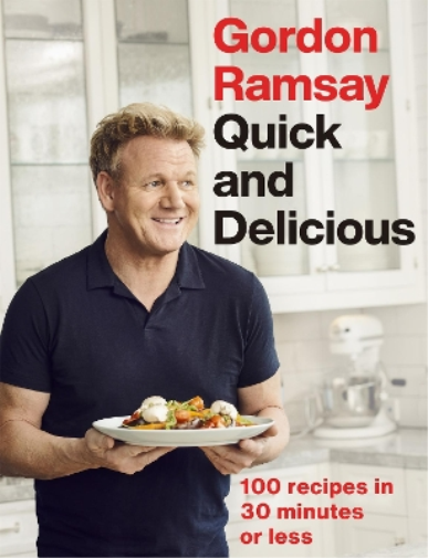 Gordon Ramsay Gordon Ramsay Quick & Delicious (Copertina rigida)