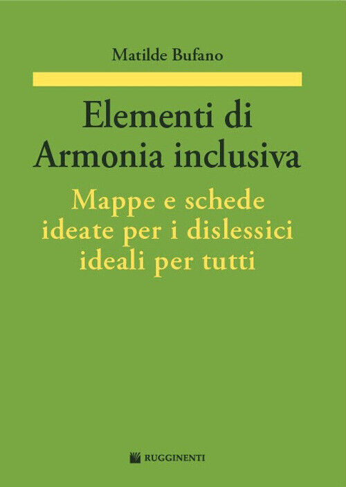 Elementi di armonia inclusiva. Mappe e schede ideate per i dislessici idea...