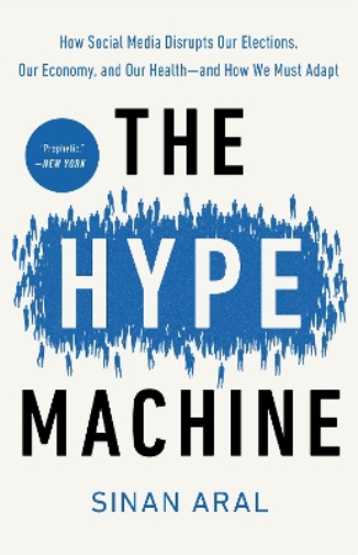 Sinan Aral The Hype Machine (Tascabile)