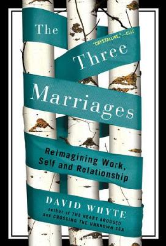 David  Whyte The Three Marriages (Tascabile)
