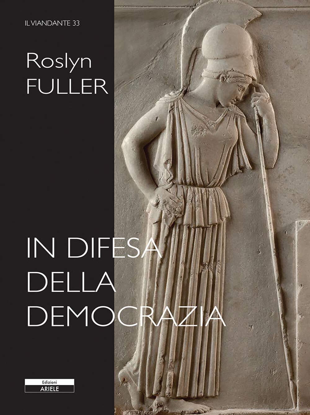 9788897476535 In difesa della democrazia - Roslyn Fuller